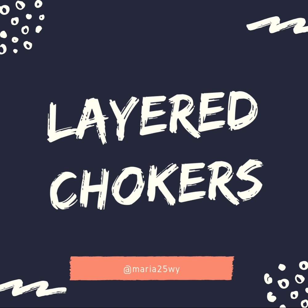 Layered Chokers
